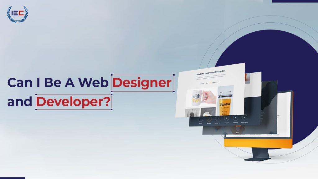 Can I Be a Web Designer and Developer?