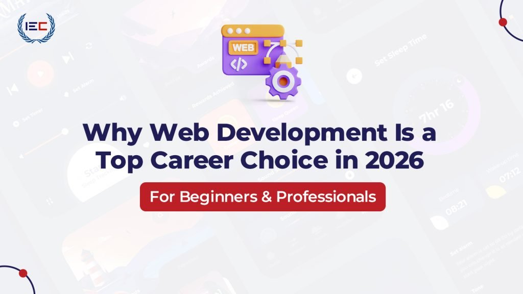 Why Web Development Is a Top Career Choice in 2026 – For Beginners & Professionals